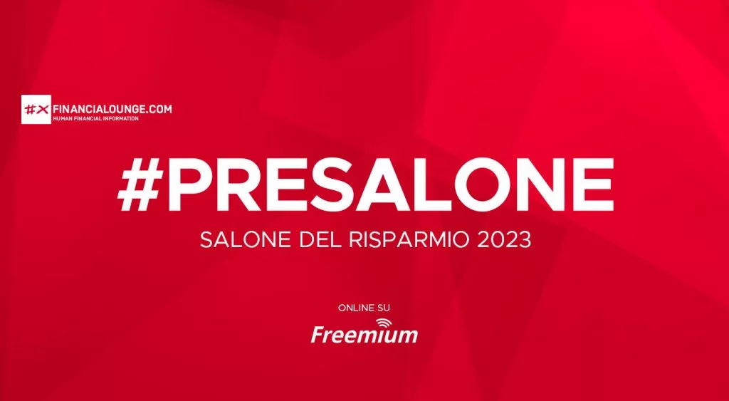 financialounge -  #presalone Asset management freemium Salone del Risparmio 2023